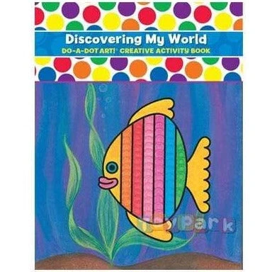 Do A Dot Art! Activity Book - Discovering My World 3 Do A Dot Art! Activity Book - Discovering My World